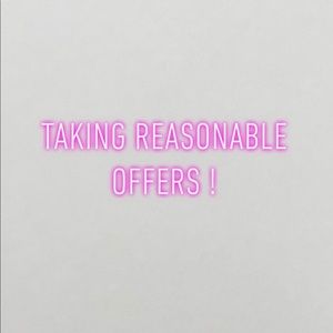 Taking reasonable offers!